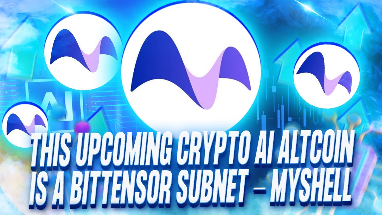 THIS UPCOMING CRYPTO AI ALTCOIN IS A BITTENSOR SUBNET MYSHELL